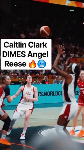 🔥 Caitlin Clark SICK MOVES & DIMES Angel Reese | World Cup WNBA USA women's basketball NBA #shorts