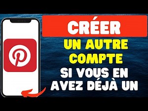 Comment créer un autre compte sur Pinterest si vous en avez déjà un