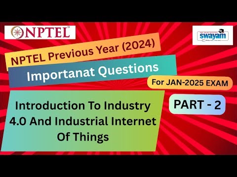 🔥Intro to Industry 4.0 and Industrial IoT | Previous Year 2024 Important Questions | NPTEL Exam Prep