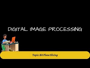 24. Example of Bit Plane Slicing | Digital Image Processing