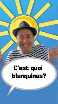 Parlez-vous le sud ? Que veut dire « blanquinas » ? #parlezvouslesud