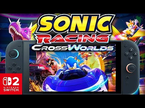 Sonic Racing CrossWorlds Switch 2 60FPS Upgrade! Handheld/Docked Performance