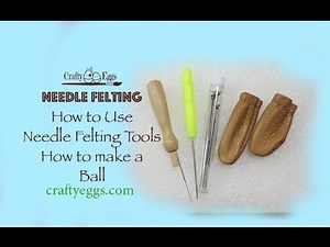How to Use Needle Felting Tools - Basic Skills of Needle Felting