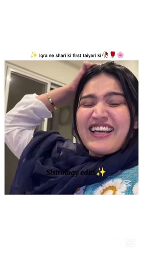 ✨ Iqra ne shari ki first taiyari ki🥀🌹🌸#sistrology #edits