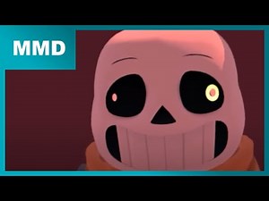 A shitty video with the Sans - Undertale MMD