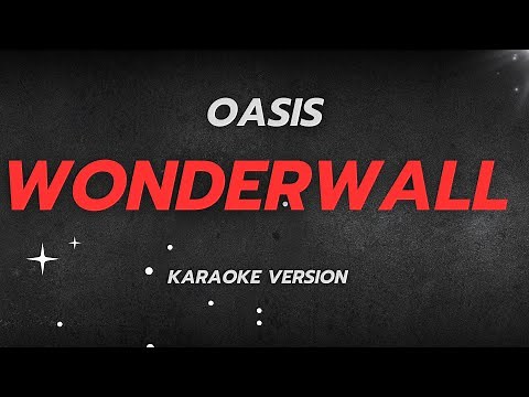 Oasis - Wonderwall (Karaoke Version) | Instrumental with Lyrics