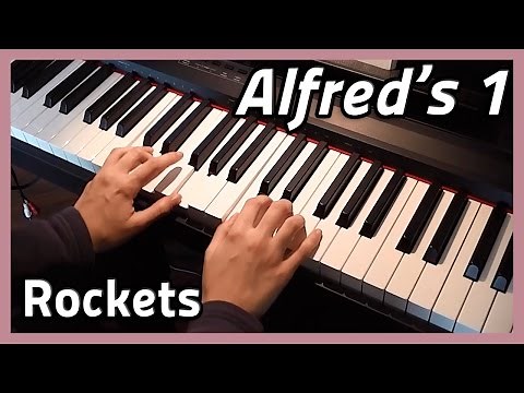 ♪ Rockets ♪ Piano | Alfred's 1