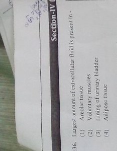 Section-IVLargest amount of extracellular fluid is present in-... | Filo