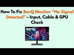 How to Fix BenQ Monitor “No Signal Detected” – Input, Cable & GPU Check