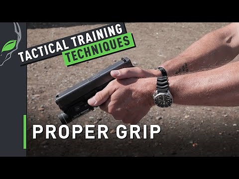 Tactical Training Techniques: How To Grip A Pistol