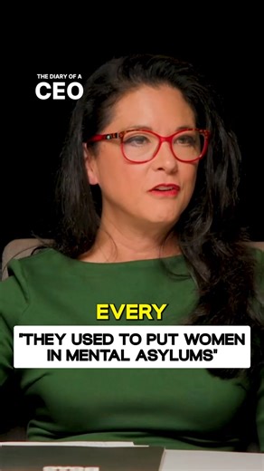 "They used to put women in mental asylums" #podcast #health #women #womenshealth | Steven Bartlett
