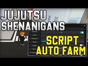 [🔥OP] Jujutsu Shenanigans Script Auto Farm And Kill Aura {Roblox 2025}