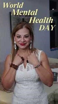 World Mental Health Day: Nurturing Your Greatest Asset – Your Mind | Dr. Luz Alanis