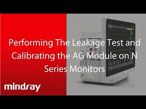 Performing the Leakage Test and Calibrating the AG Module on the BeneVision N Series Monitors