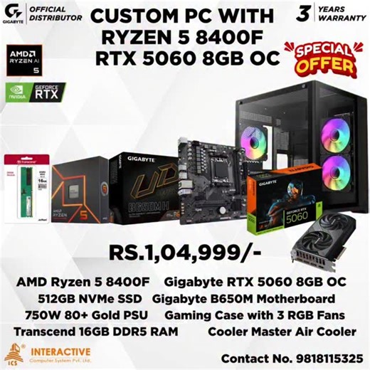 Get Yourself the Best Gaming PC with the AMD Ryzen 5 8400F Processor and NVIDIA GeForce RTX 5060 8GB Graphics. Spec's are as follows: AMD Ryzen 5 8400F Processor (1 Year Warranty) Gigabyte RTX 5060 8GB WindForce OC (3 Year Warranty) Gigabyte B650M H DDR5 Motherboard (3 Year Warranty) Transcend 16GB Desktop DDR5 RAM (Lifetime Warranty) 512GB Gen 4 NVMe SSD (1 Year Warranty) Glass RGB Gaming Case with 3 RGB Fan's (3 Year Warranty) 750W 80 Gold Power Supply Unit (3 Year Warranty) Cooler Master Z50 