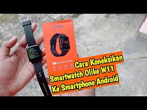 Cara Menghubungkan & Koneksikan Smartwatch Olike W11 Ke Smartphone Android - Aplikasi Iband