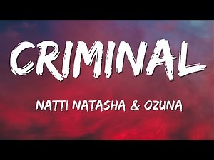 Natti Natasha❌ Ozuna - Criminal (Lyric / Letra Video)