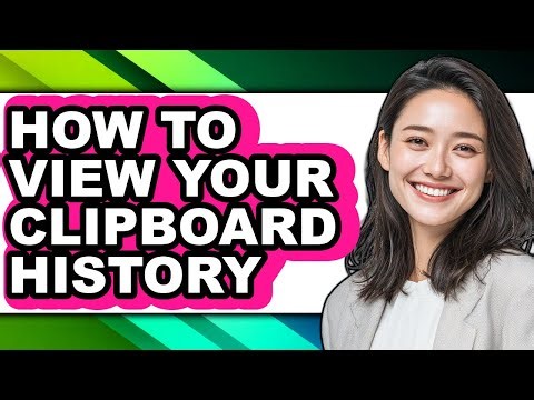 How to View Your Clipboard History - Full Guide