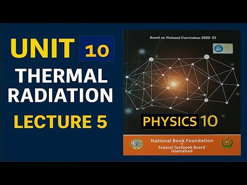 Class 10th Physics - Chapter 10- Thermal Radiation - Lecture 5 NBF New Book