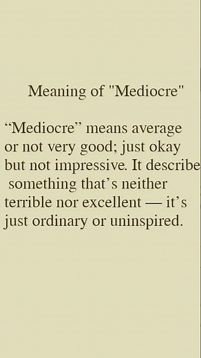 What Does ‘Mediocre’ Mean?