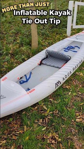 Inf. Kayak Tie Out Tip🛶👍#inflatablekayak #toptip Inflatable kayak modification
