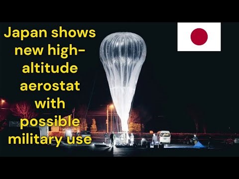 Japan shows new high altitude aerostat with possible military use