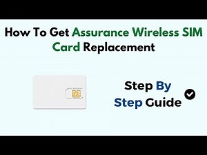 How To Get Assurance Wireless SIM Card Replacement