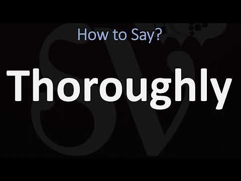 How to Pronounce Thoroughly? (CORRECTLY)