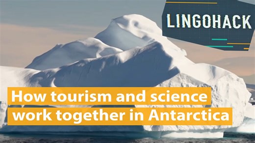 BBC Learning English - Lingohack  / How tourism and science work together in Antarctica