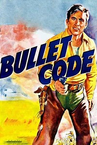 Bullet Code (1940) - Movie