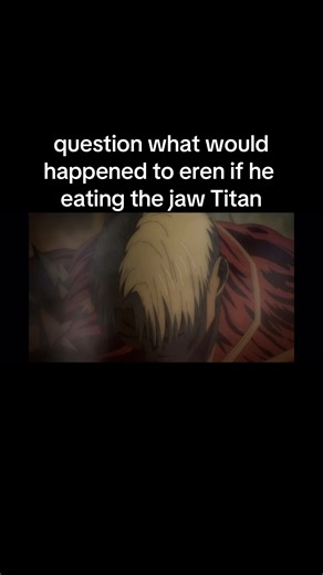 What If Eren Consumed the Jaw Titan?