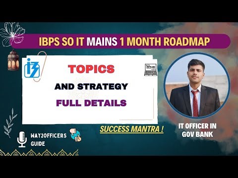 IBPS SO IT Mains 2025 | 1 Month Preparation Roadmap & Strategy to Crack Exam