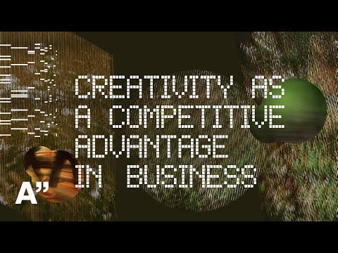 Creativity as a Competitive Advantage in Business