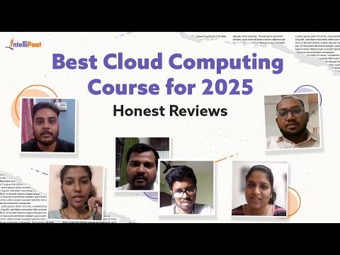 Best Cloud Computing Course For 2025 | Learn Cloud Computing Course Online - Intellipaat Reviews
