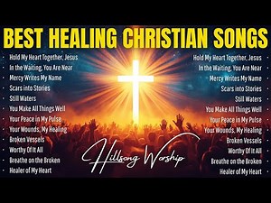 Most Powerful Healing Worship Songs 2025 ✝️ Music for Prayer, Peace, and Hope