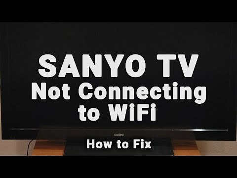 How to Fix a Sanyo TV that Won't Connect to WiFi | 10-Min Fix