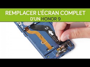 Changer son écran complet (lcd + vitre + châssis) Honor 9. By SOSav