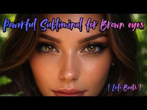 Light Brown eyes color change | Powerful Subliminal | Lofi Beats