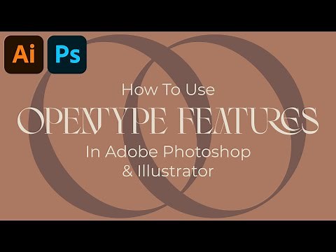 How to Use OpenType Features in Adobe Photoshop & Illustrator