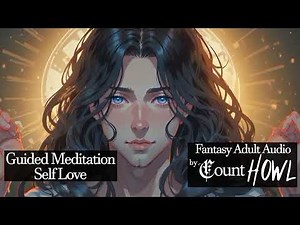 Guided Meditation on Self Love - Fantasy Audio for Adults - [Hypno, M4W, ]