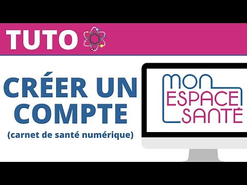 Créer un Compte MON ESPACE SANTÉ (Carnet de Santé Numérique)