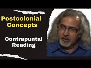 Contrapuntal Reading: Postcolonial Theory concepts | Postcolonialism |Edward Said