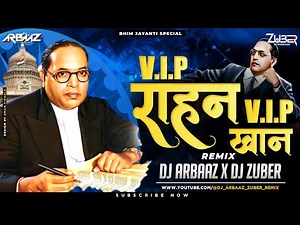 Vip Rahan Vip Khan DJ Song | DJ Arbaaz x DJ Zuber | व्हि आय पी राहन |Bhim Jayanti 2025 Trending Song