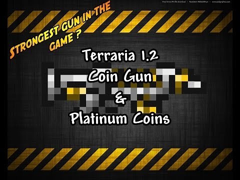 Terraria 1.2 Coin Gun and Platinum Coins , Strongest Gun in Terraria???