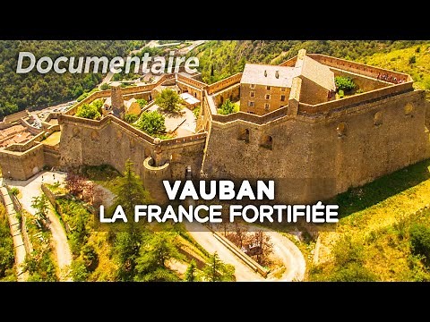 Vauban, fortified France - At the heart of French heritage | Full documentary