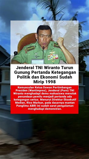 Jenderal TNI Wiranto Turun Gunung Pertanda Ketegangan Politik dan Ekonomi Sudah Mirip 1998