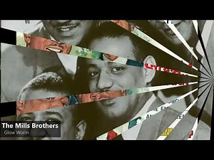 The Mills Brother - Glow Worm (1952) - Glühwürmchen Idyll (1902)