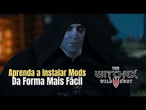 How to Make The Witcher 3 MUCH BETTER With Mods + Tutorial