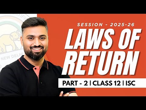 LAWS OF RETURN 🤔 | PART -2 | CLASS 12 ( ISC ) | EASY EXPLANATION ✅ | Shubham Jagdish | 8112601234