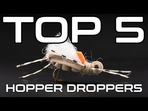 Top 5 Hopper Droppers | Fly Fishing
